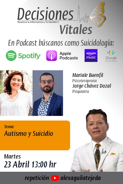 Autismo y suicidio | Decisiones Vitales | Jorge Chávez Dozal